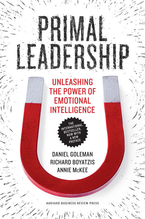 Book cover of Primal Leadership, With a New Preface by the Authors: Unleashing the Power of Emotional Intelligence