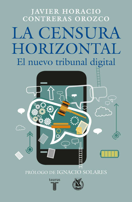 Book cover of La censura horizontal: Un nuevo tribunal digital