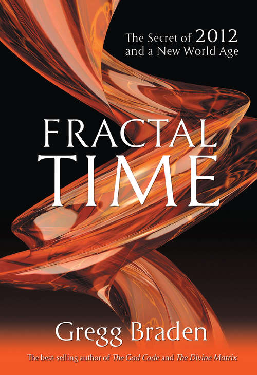 Book cover of Fractal Time: The Secret Of 2012 And A New World Age