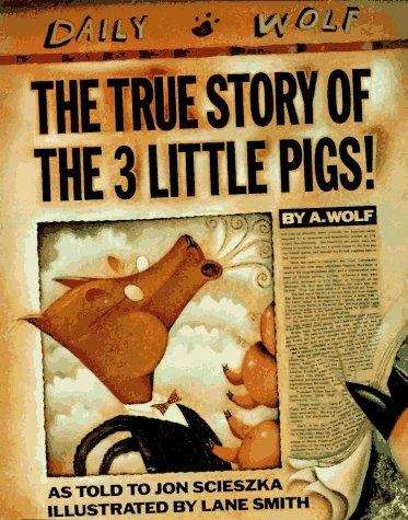 Book cover of The True Story of the 3 Little Pigs