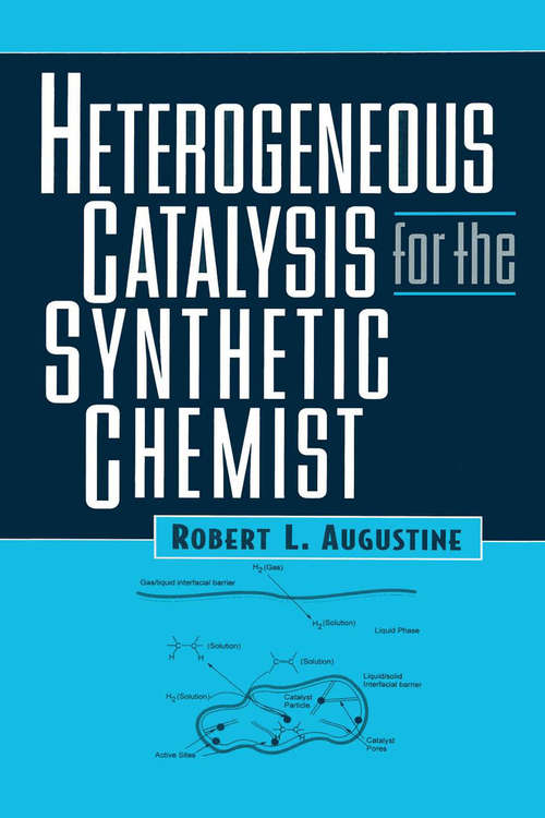 Book cover of Heterogeneous Catalysis for the Synthetic Chemist