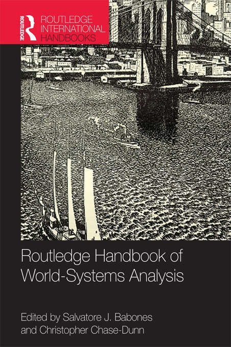 Book cover of Routledge Handbook of World-Systems Analysis (Routledge International Handbooks)
