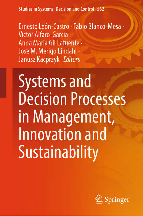 Book cover of Systems and Decision Processes in Management, Innovation and Sustainability (2024) (Studies in Systems, Decision and Control #562)