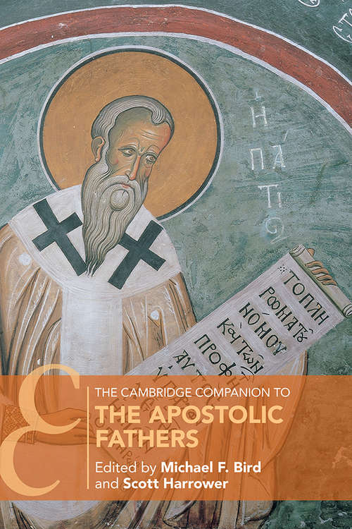 Book cover of The Cambridge Companion to the Apostolic Fathers (Cambridge Companions to Religion)