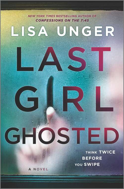 Book cover of Last Girl Ghosted: A Novel (Original)