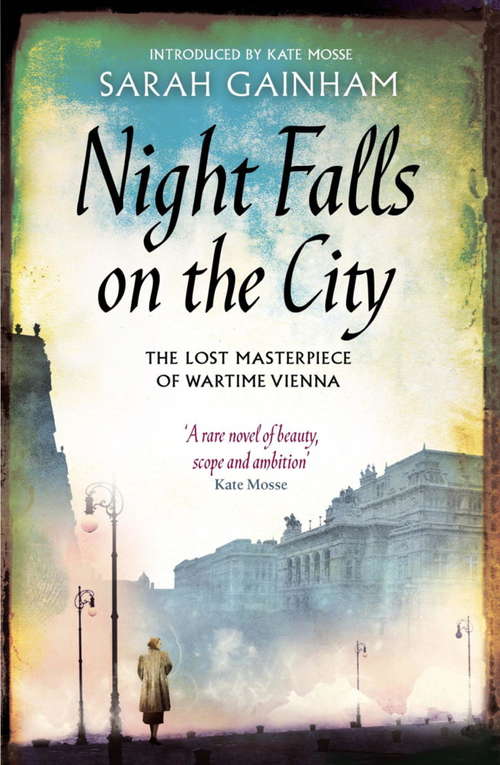 Book cover of Night Falls On The City: The Lost Masterpiece of Wartime Vienna