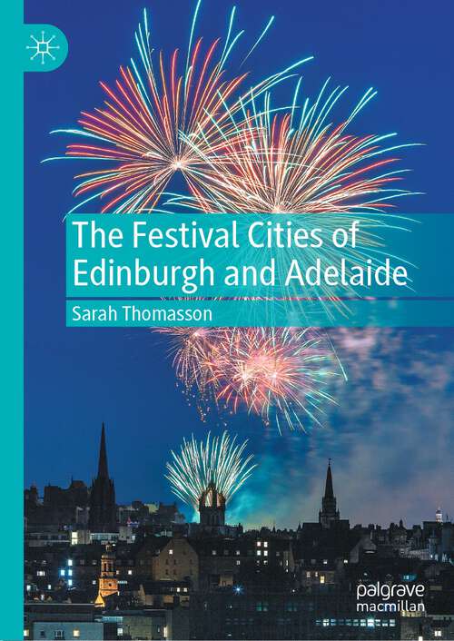 Book cover of The Festival Cities of Edinburgh and Adelaide (1st ed. 2022)