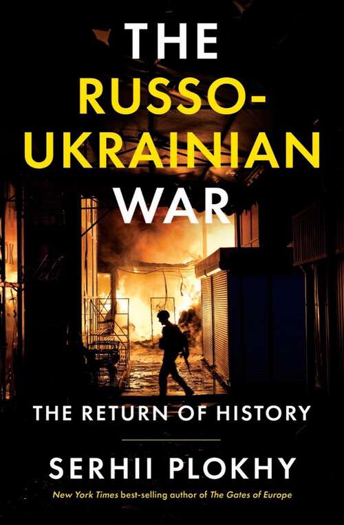 Book cover of The Russo-Ukrainian War: The Return Of History