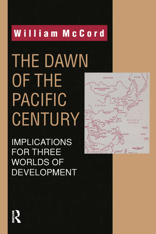 Book cover of The Dawn of the Pacific Century: Implications For Three Worlds Of Development