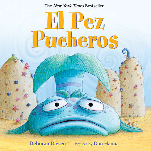 Book cover of El Pez Pucheros / The Pout-Pout Fish (A Pout-Pout Fish Adventure)