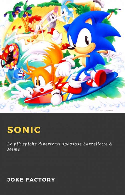 Book cover of Sonic: Le più epiche divertenti spassose barzellette & Meme