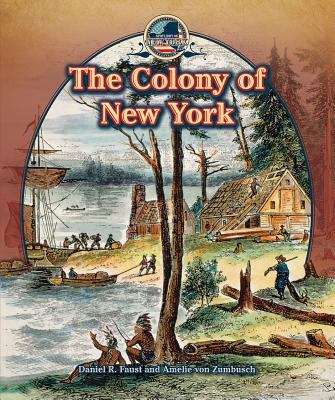 Book cover of The Colony Of New York (Spotlight on New York)