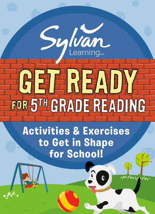 Book cover of Get Ready for 5th Grade Reading: Activities & Exercises to Get in Shape for School! (Sylvan Summer Smart Workbooks)