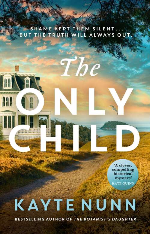 Book cover of The Only Child: The new utterly compelling and heartbreaking novel from the bestselling author of The Botanist's Daughter