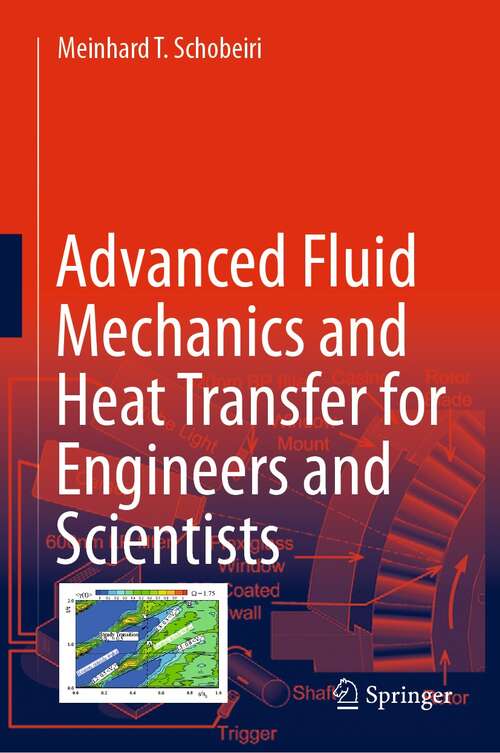 Book cover of Advanced Fluid Mechanics and Heat Transfer for Engineers and Scientists (1st ed. 2022)