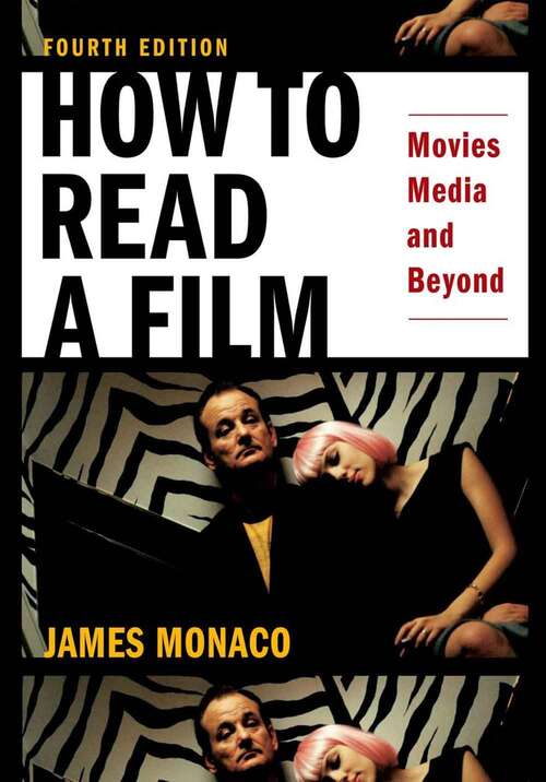 Book cover of How to Read a Film: Movies, Media, and Beyond (Fourth Edition)