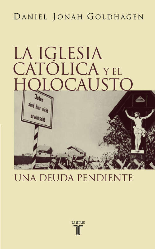 Book cover of La Iglesia católica y el Holocausto: Una deuda pendiente