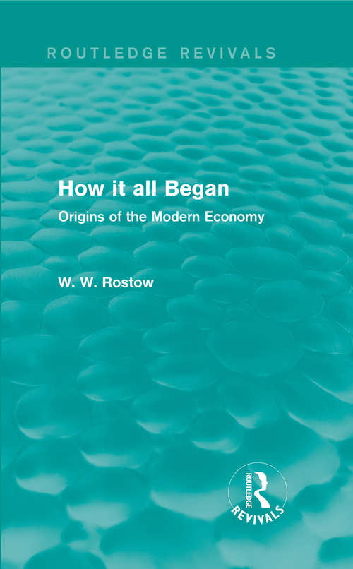 Book cover of How it all Began: Origins of the Modern Economy (Routledge Revivals)