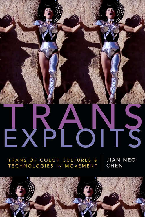 Book cover of Trans Exploits: Trans of Color Cultures and Technologies in Movement (ANIMA: Critical Race Studies Otherwise)