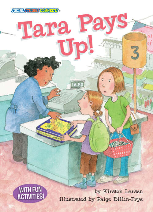 Book cover of Tara Pays Up!: Taxes (Social Studies Connects)