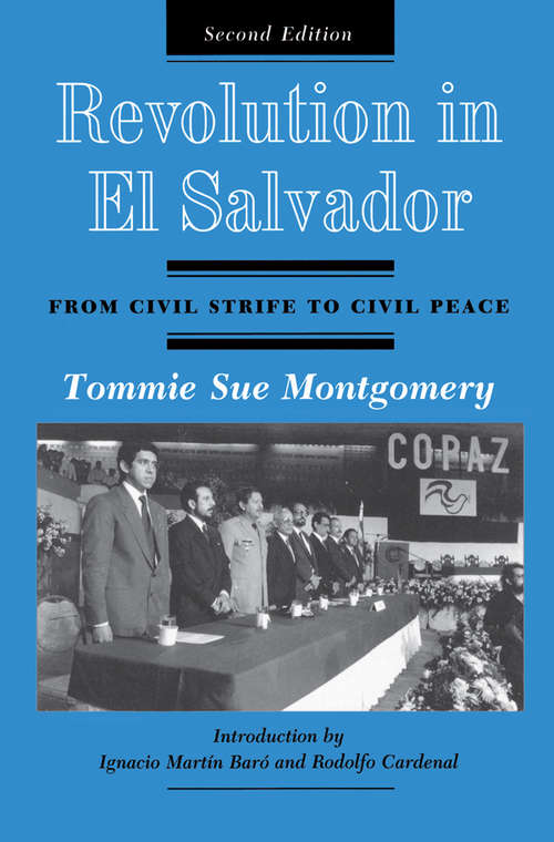 Book cover of Revolution In El Salvador: From Civil Strife To Civil Peace, Second Edition (2)