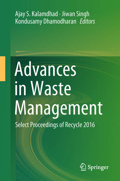 Book cover of Advances in Waste Management: Select Proceedings of Recycle 2016