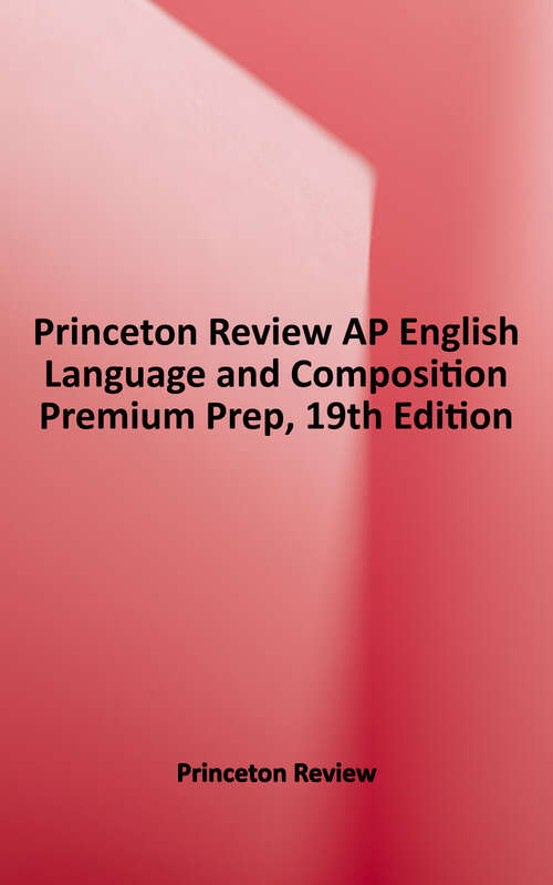 Book cover of Princeton Review AP English Language and Composition Prep, 19th Edition (19)