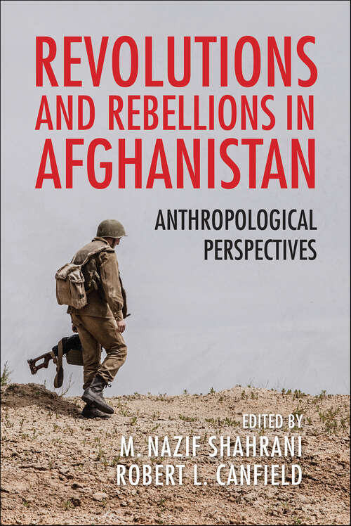 Book cover of Revolutions and Rebellions in Afghanistan: Anthropological Perspectives