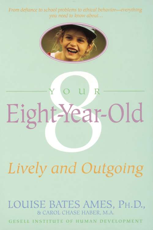 Book cover of Your Eight-Year-Old: Lively and Outgoing