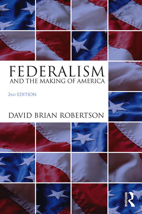 Book cover of Federalism and the Making of America