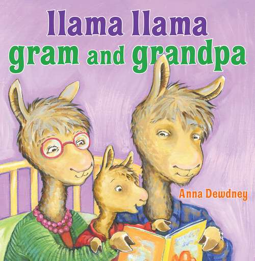 Book cover of Llama Llama Gram and Grandpa (Llama Llama)