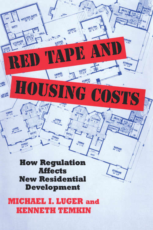 Book cover of Red Tape and Housing Costs: How Regulation Affects New Residential Development