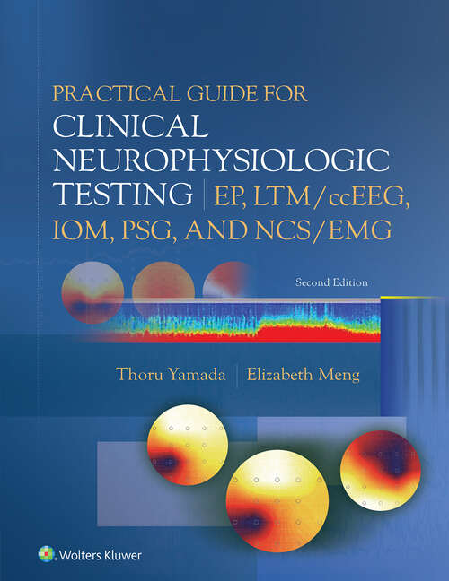 Book cover of Practical Guide for Clinical Neurophysiologic Testing: EP, LTM/ccEEG, IOM, PSG, and NCS/EMG