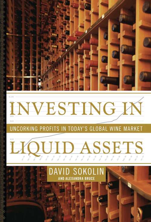 Book cover of Investing in Liquid Assets: Uncorking Profits in Today's Global Wine Market