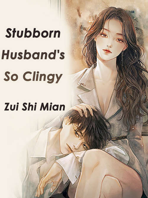 Book cover of Stubborn Husband's So Clingy: Volume 3 (Volume 3 #3)