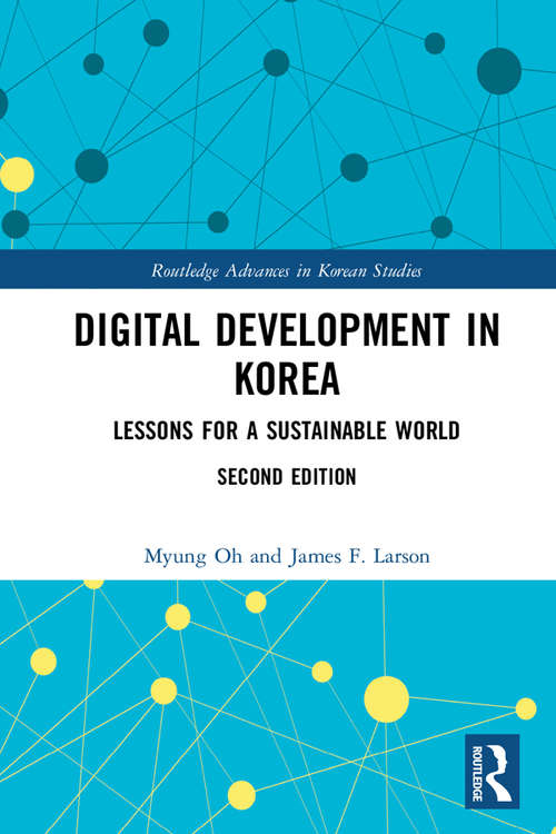 Book cover of Digital Development in Korea: Lessons for a Sustainable World (2) (Routledge Advances in Korean Studies)