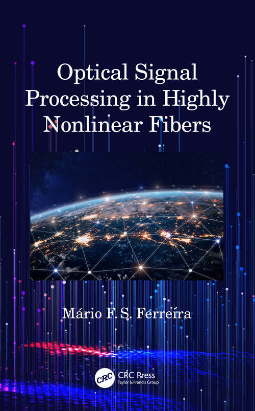 Book cover of Optical Signal Processing in Highly Nonlinear Fibers