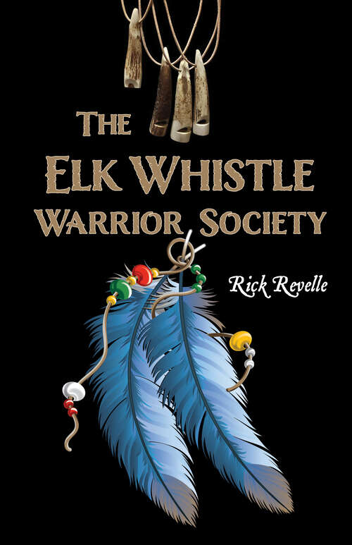 Book cover of The Elk Whistle Warrior Society