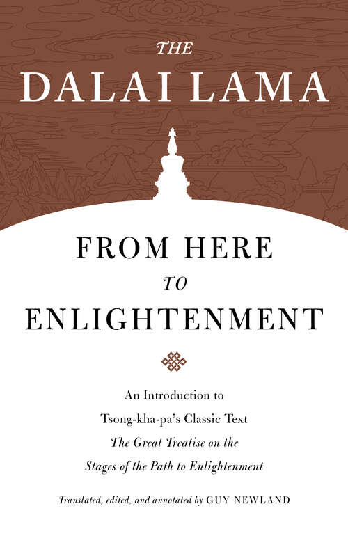 Book cover of From Here to Enlightenment: An Introduction to Tsong-kha-pa's Classic Text The Great Treatise on the Stages of the Path to Enlightenment (Core Teachings of Dalai Lama)