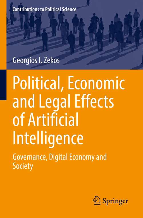 Book cover of Political, Economic and Legal Effects of Artificial Intelligence: Governance, Digital Economy and Society (1st ed. 2022) (Contributions to Political Science)