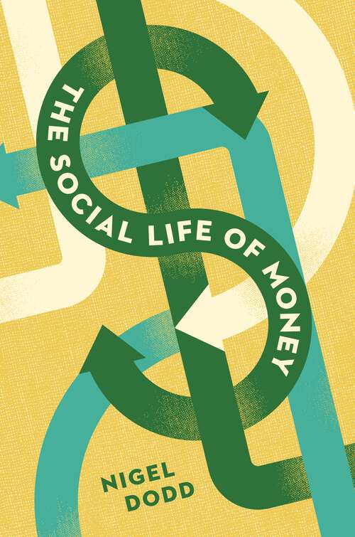 Book cover of The Social Life of Money