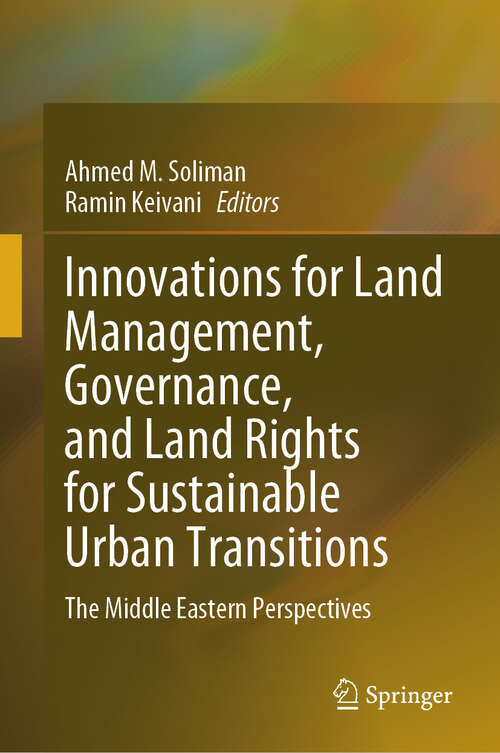 Book cover of Innovations for Land Management, Governance, and Land Rights for Sustainable Urban Transitions: The Middle Eastern Perspectives (2024)