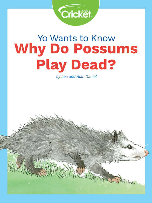 Book cover of Yo Wants to Know: Why Do Possums Play Dead?