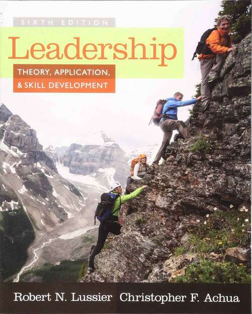 Book cover of Leadership: Theory, Application, And Skill Development (Sixth Edition)