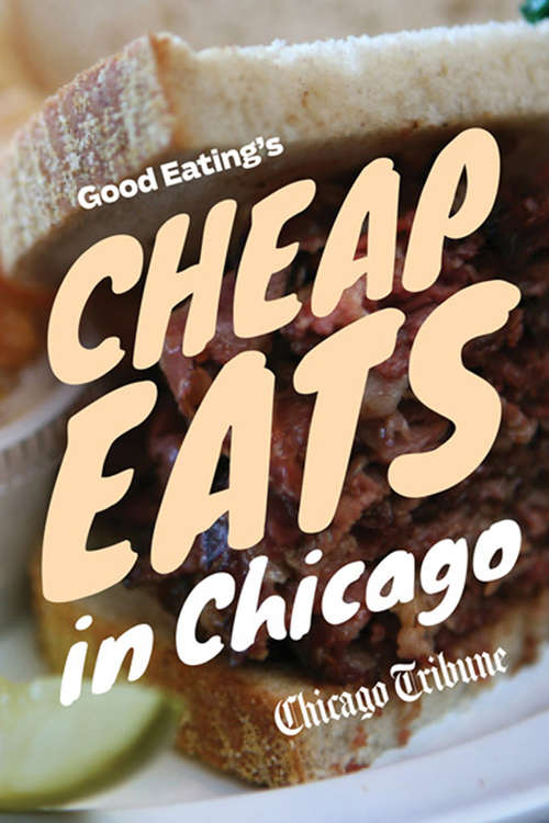 Book cover of Good Eating's Cheap Eats in Chicago