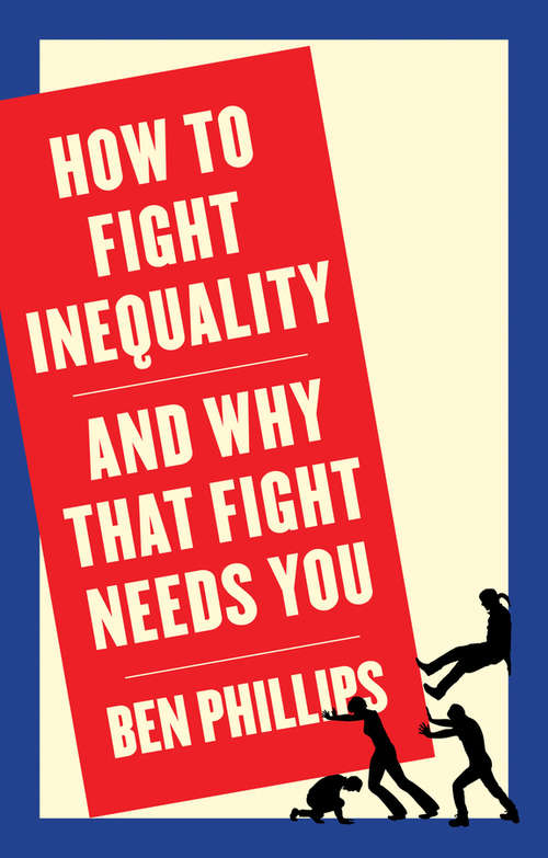 Book cover of How to Fight Inequality: And Why That Fight Needs You