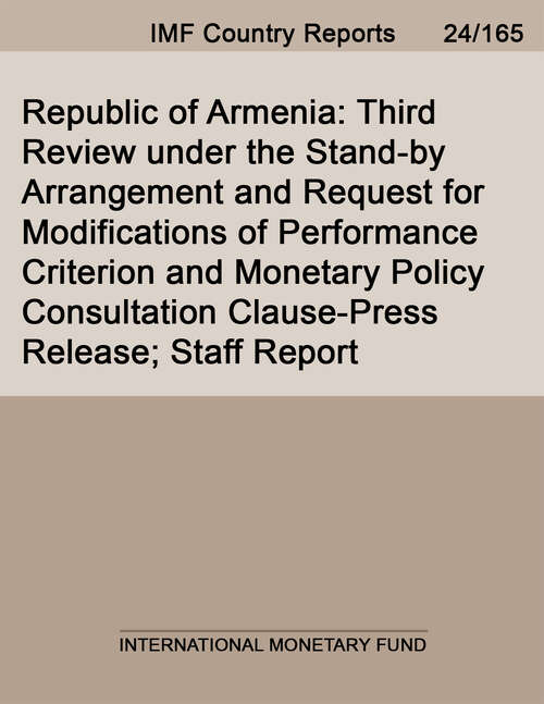 Book cover of Republic of Armenia: Third Review Under The Stand-by Arrangement And Request For Modifications Of Performance Criterion And Monetary Policy Consultation Clause-press Release; Staff Report (Imf Staff Country Reports)
