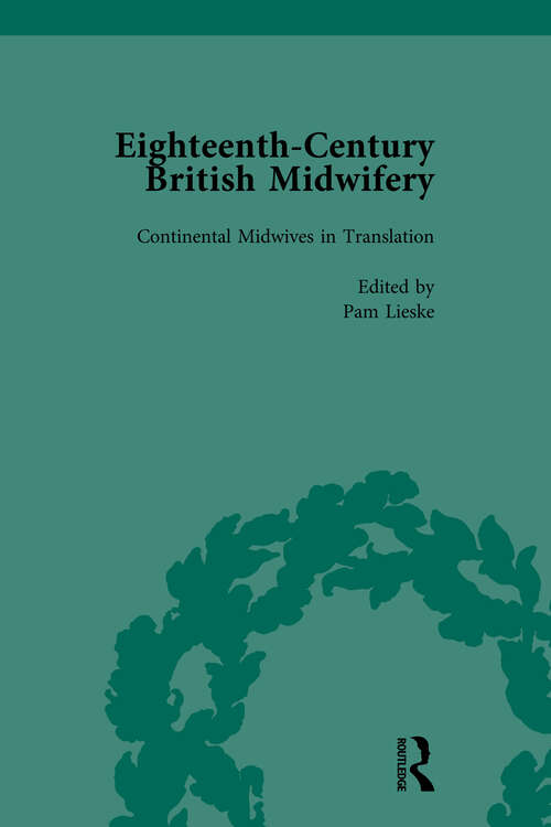 Book cover of Eighteenth-Century British Midwifery, Part I vol 3