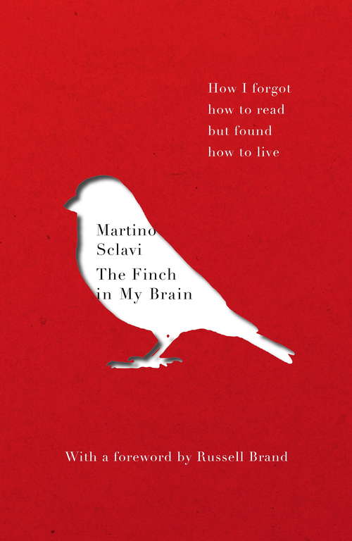 Book cover of The Finch in My Brain: How I forgot how to read but found how to live