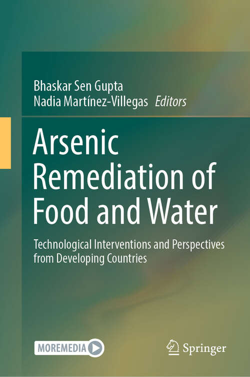 Book cover of Arsenic Remediation of Food and Water: Technological Interventions and Perspectives from Developing Countries (2024)